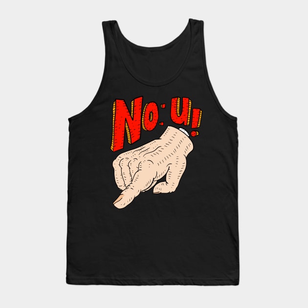 no u, no you, nope thou. comeback meme shirt. Tank Top by JJadx